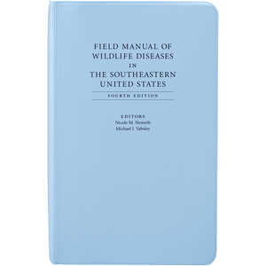 Field Manual of Wildlife Diseases in the Southeastern United States
